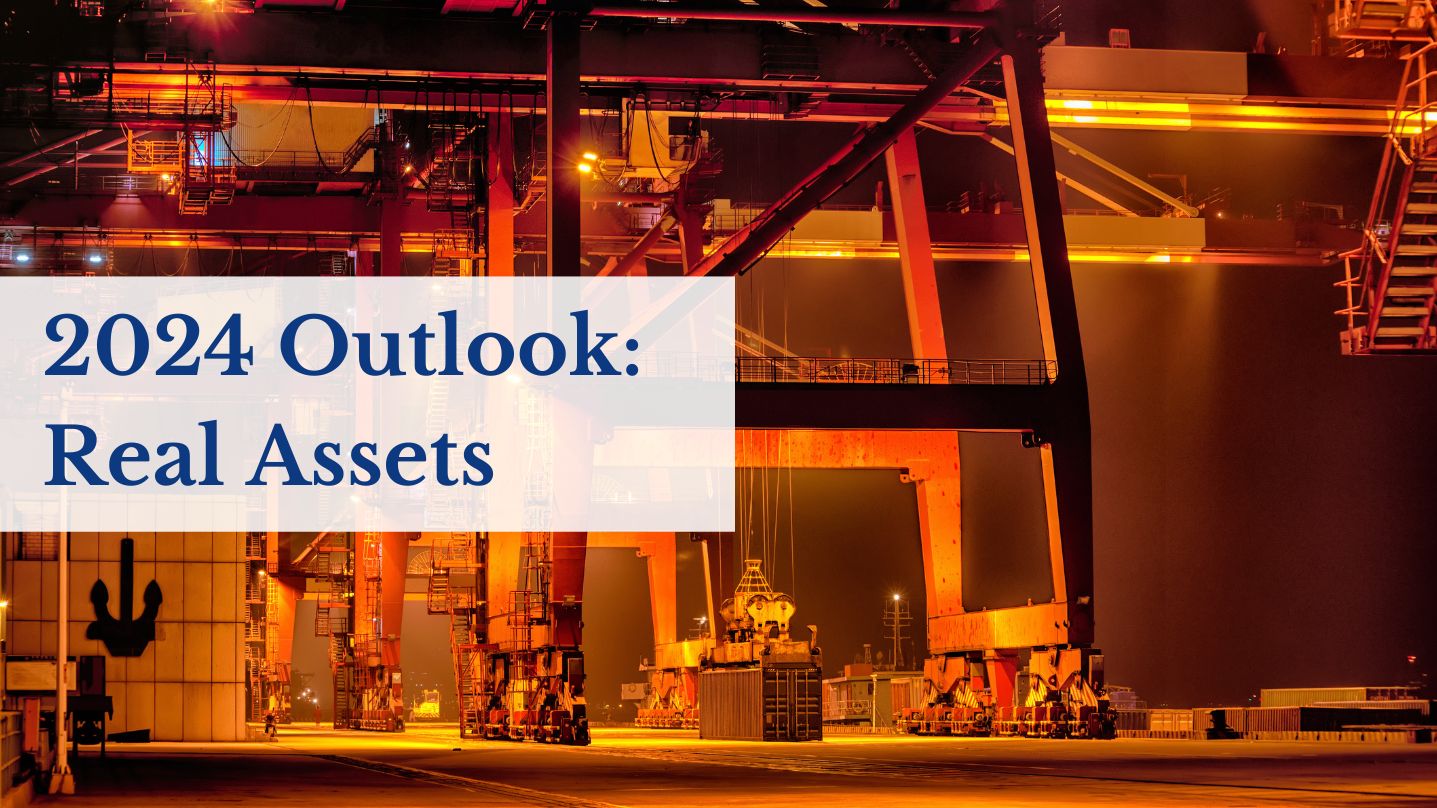 2024 Outlook: Real Assets